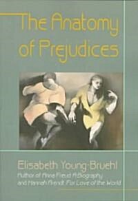 The Anatomy of Prejudices (Paperback, Reprint)