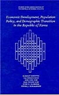 Economic Development, Population Policy, and Demographic Transition in the Republic of Korea (Hardcover)