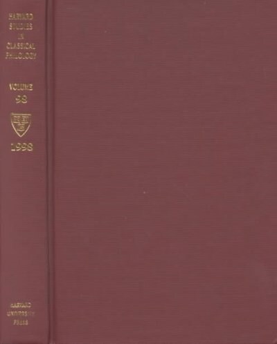 Harvard Studies in Classical Philology, Volume 98 (Hardcover)