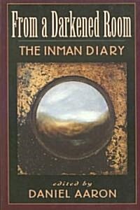 From a Darkened Room: The Inman Diary (Paperback)