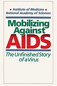 Mobilizing Against AIDS: Revised and Enlarged Edition (Paperback, 2, Revised, Enlarg)