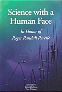 Science with a Human Face: In Honor of Roger Randall Revelle (Paperback)