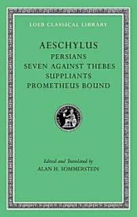 Persians. Seven Against Thebes. Suppliants. Prometheus Bound (Hardcover)