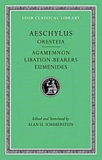 Oresteia: Agamemnon. Libation-Bearers. Eumenides (Hardcover)