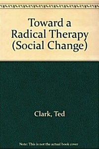 Toward a Radical Therapy (Hardcover)