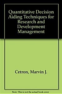Quantitative Decision Aiding Techniques for Research and Development Management (Hardcover)