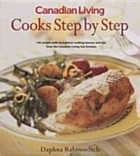 Canadian Living Cooks Step-By-Step (Hardcover, Large Print)