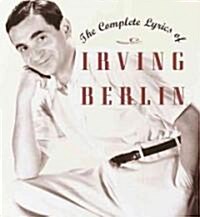 The Complete Lyrics of Irving Berlin (Hardcover)