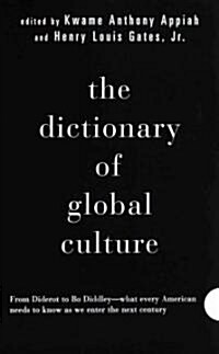 The Dictionary of Global Culture: What Every American Needs to Know as We Enter the Next Century--From Diderot to Bo Diddley (Paperback)