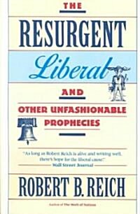 The Resurgent Liberal: And Other Unfashionable Prophecies (Paperback)
