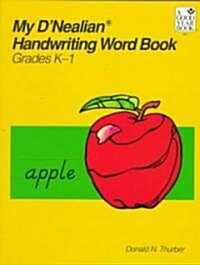 [중고] My D‘Nealian Handwriting Word Book, Kindergarten Through Grade 1 (Paperback)