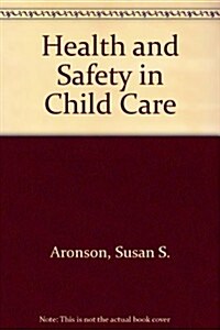 Health and Safety in Child Care (Paperback)