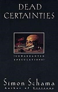 Dead Certainties: Unwarranted Speculations (Paperback)