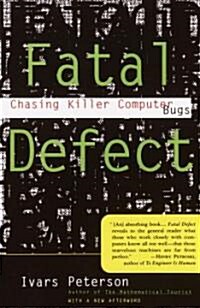 Fatal Defect: Chasing Killer Computer Bugs (Paperback)