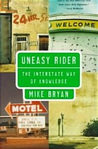 Uneasy Rider: The Interstate Way of Knowledge (Paperback)