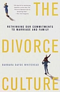 The Divorce Culture: Rethinking Our Commitments to Marriage and Family (Paperback)