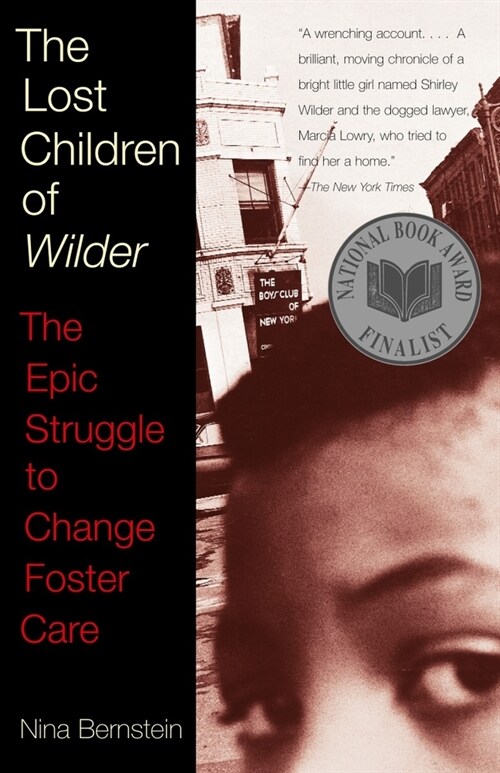 The Lost Children of Wilder: The Epic Struggle to Change Foster Care (National Book Award Finalist) (Paperback)