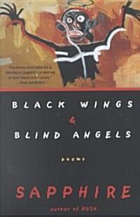 Black Wings & Blind Angels: Poems (Paperback)