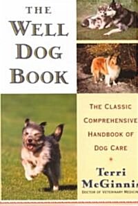[중고] The Well Dog Book: The Classic Comprehensive Handbook of Dog Care (Paperback)