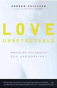 Love Undetectable: Notes on Friendship, Sex, and Survival (Paperback)