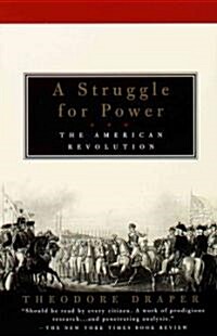A Struggle for Power: The American Revolution (Paperback)