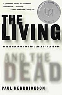 The Living and the Dead: Robert McNamara and Five Lives of a Lost War (Paperback, Vintage Books)