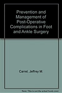 Complications in Foot and Ankle Surgery (Hardcover, 3rd, Subsequent)