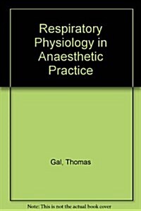 Respiratory Physiology in Anesthetic Practice (Hardcover)