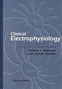 Clinical Electrophysiology: Electrotherapy & Electrophysiologic Testing (Hardcover, 2)