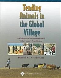 Tending Animals Global Village (Paperback)
