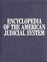 Encyclopedia of the American Judicial System (Hardcover)