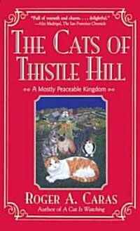 The Cats of Thistle Hill: A Mostly Peaceable Kingdom (Paperback)