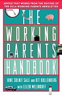 The Working Parents Handbook (Paperback, Original)