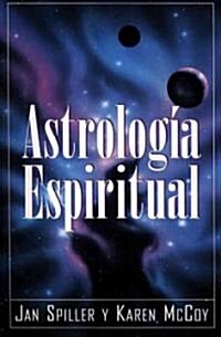 Astrologia Espiritual (Spiritual Astrology) (Paperback, Original)