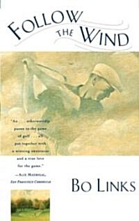 Follow the Wind: Tales from the Caddy Yard (Paperback)