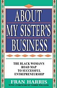 About My Sisters Business (Paperback)