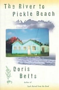 The River to Pickle Beach (Paperback)
