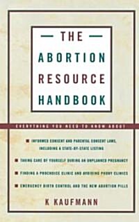 The Abortion Resource Handbook (Paperback)