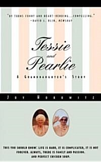 Tessie and Pearlie: A Granddaughters Story (Paperback)
