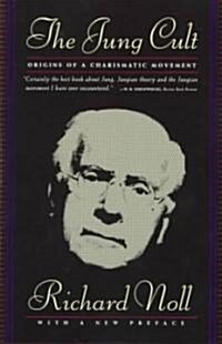 The Jung Cult: The Origins of a Charismatic Movement (Paperback)
