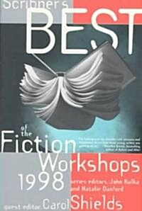 Scribners Best of the Fiction Workshops 1998 (Paperback, 1998)