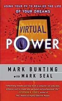 Virtual Power: Using Your PC to Realize the Life of Your Dreams (Paperback)
