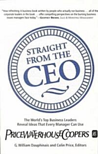 [중고] Straight from the CEO: The World‘s Top Business Leaders Reveal Ideas That Every Manager Can Use (Paperback)