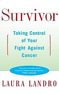 Survivor: Taking Control of Your Fight Against Cancer (Paperback)