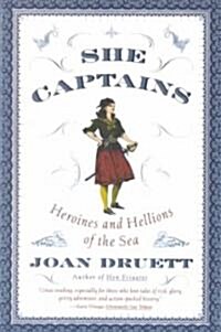 She Captains: Heroines and Hellions of the Sea (Paperback)