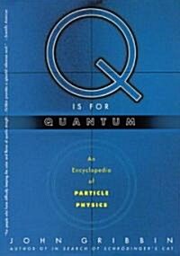 Q Is for Quantum: An Encyclopedia of Particle Physics (Paperback)