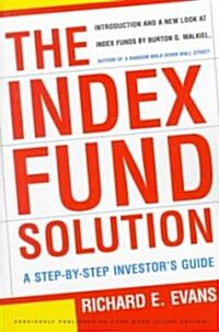 The Index Fund Solution: A Step-By-Step Investors Guide (Paperback, Fireside)