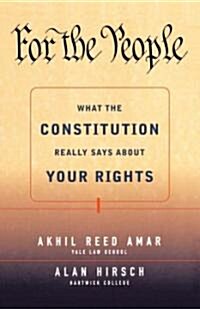 For the People: What the Constitution Really Says about Your Rights (Paperback)