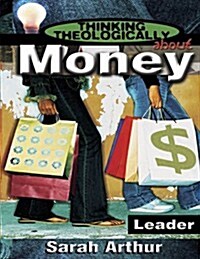 Thinking Theologically about Money Leader (Paperback)