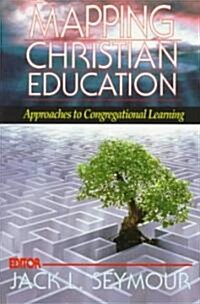 Mapping Christian Education (Paperback)